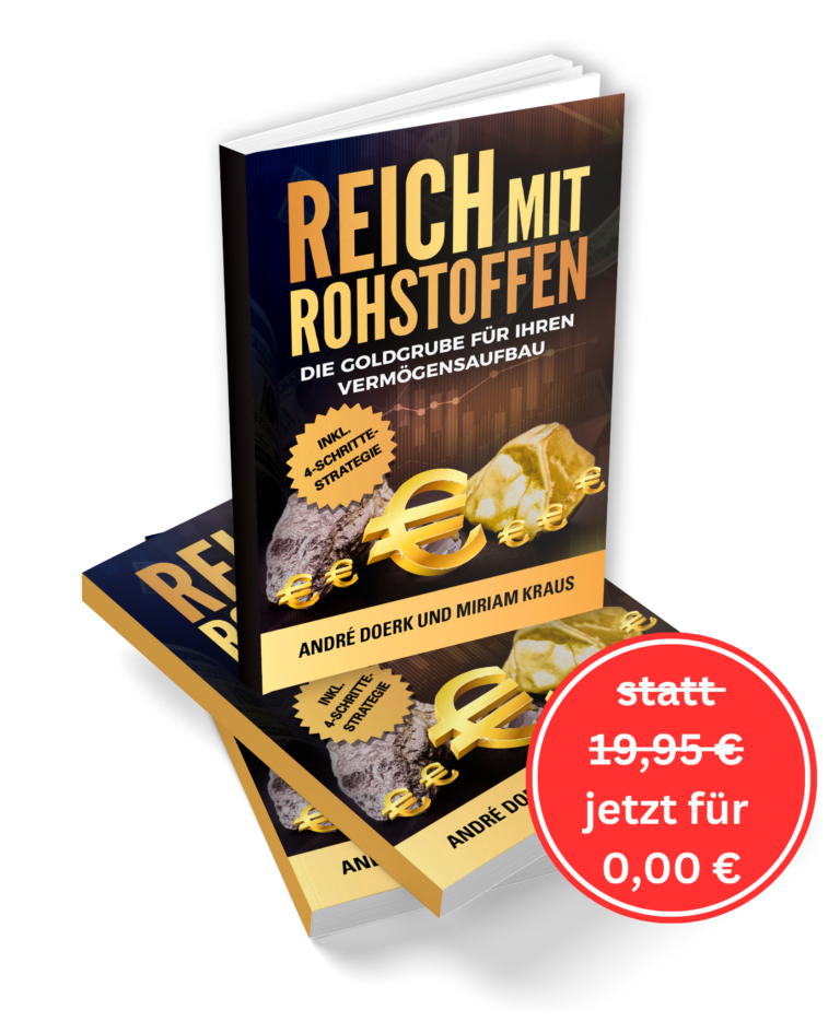 Reich mit Rohstoffen von Miriam Kraus und André Doerk – Buchcover zum Gratisbuch über Rohstoff-Aktien, Rohstoff-Investments, Vermögensaufbau und Geldanlage